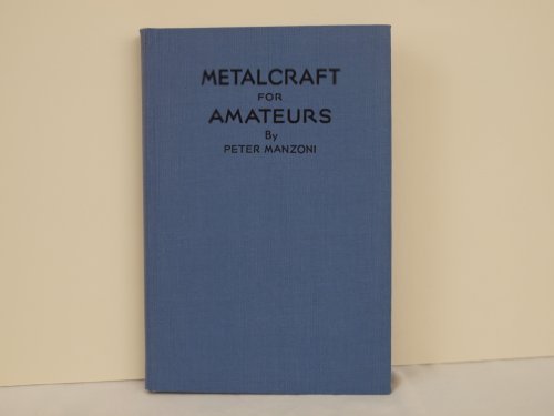 Metalcraft for Amateurs B000JOQKI8 Book Cover