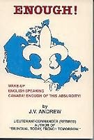 Enough! (Enough French, Enough Quebec) - Wake Up English Canada! Enough of This Absurdity! 096934760X Book Cover