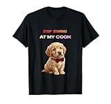 Divertida Camiseta para Perro con Texto en inglés Stop Staring At My Cook Cute Puppy Camiseta