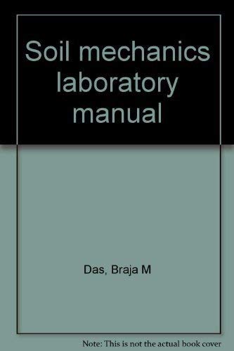Soil mechanics laboratory manual