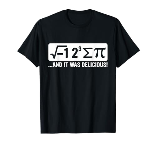 I Ate Some Pi - Funny Pi Day & Math Lover Gift T-Shirt