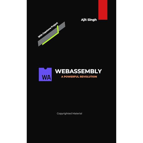 WebAssembly : A Powerful Revolution Audiolibro Por Ajit Singh, Ravi Kumar Singh arte de portada