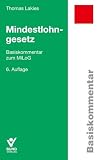 Mindestlohngesetz: Basiskommentar zum MiLoG (Basiskommentare)