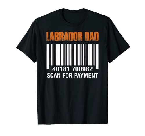 Labrador - Escaneo para pago, divertido regalo para el día del padre Camiseta