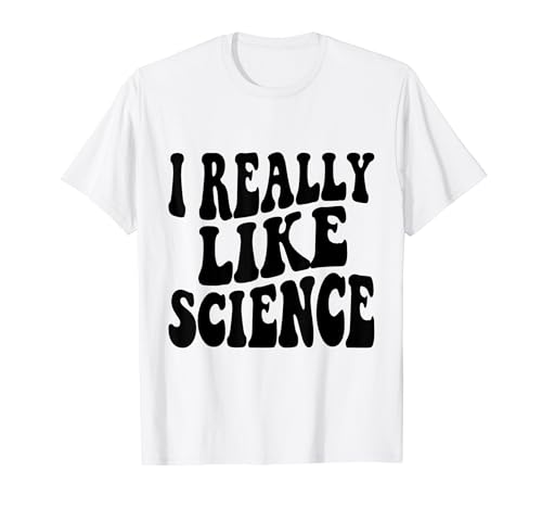 Funny I Really Like Science Camiseta