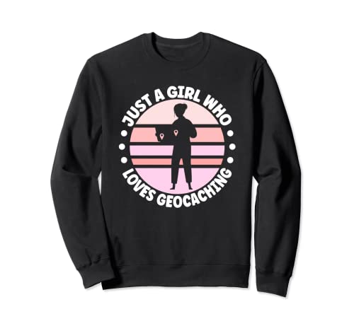 Geocaching Apparel Geocacher for Women Sweatshirt