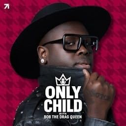 Couverture de Only Child with Bob The Drag Queen