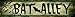 Bat Alley Novelty Metal Small Street Sign K-491