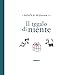Il Regalo Di Niente. Ediz. Illustrata - 3