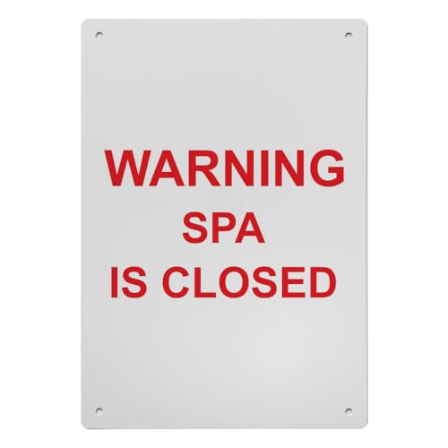 Warning Spa Is Closed Sign, 8.5 x 11 in