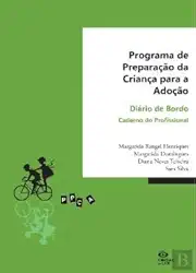 Programa de Preparação da Criança para a Adoção - Diário de Bordo Caderno do Profissional