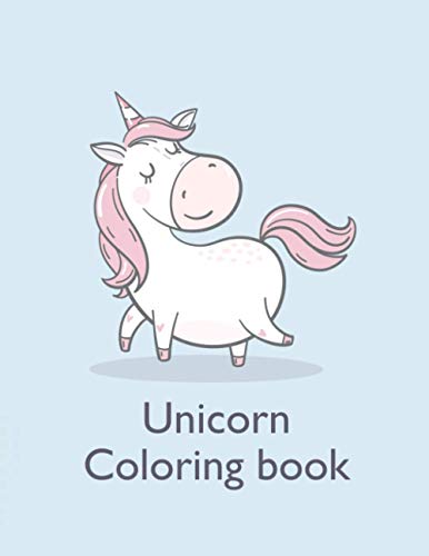 Unicorn Coloring book: Cool Book for Kids Ages 4-8: A Fun Kid Workbook Game For Learning, Coloring.