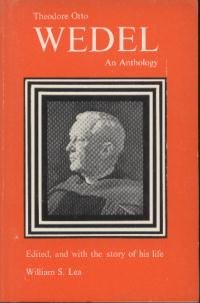 Theodore Otto Wedel An Anthology