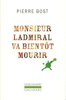 Monsieur Ladmiral va bientot mourir 3492304893 Book Cover
