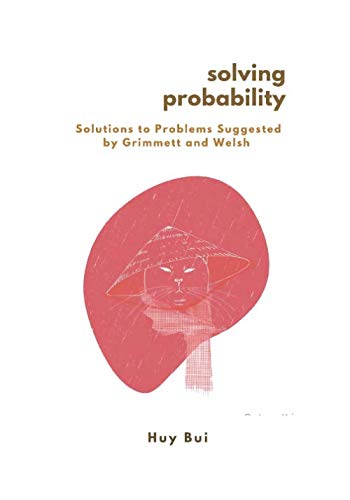 Solving Probability: Solutions to Problems Suggested by Welsh and Grimmett