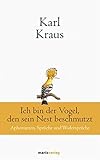 karl kraus die letzten tage der menschheit  Karl Kraus: Ich bin der Vogel, den sein Nest beschmutzt: Aphorismen, Sprüche und Widersprüche