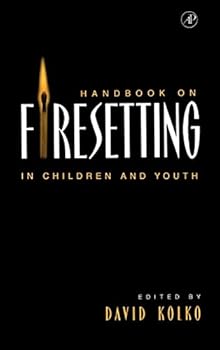 Hardcover Handbook on Firesetting in Children and Youth Book