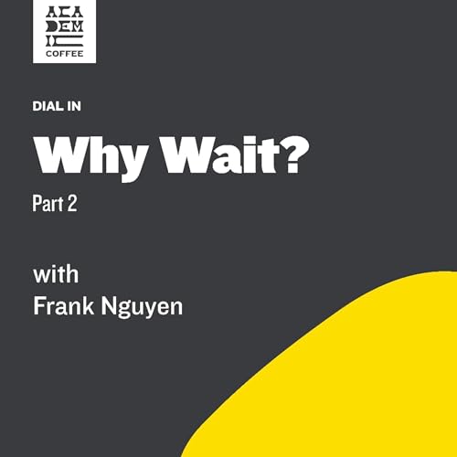 Owner of Academic Coffee - Frank Nguyen Pt. 2