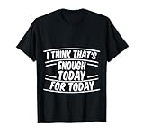 Enough Today