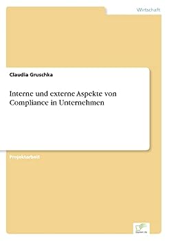 Paperback Interne und externe Aspekte von Compliance in Unternehmen [German] Book