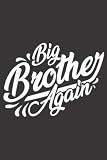 Big Brother Again Saying: Daily Planner Notepad To Do Schedule, Medium 6x9 Inches, 121 Pages, Printed Cover