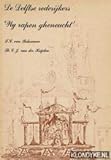 De Delftse rederijkers 'Wy rapen gheneucht' - Serie-uitgave van het Genootschap Delfia Batavorum 8 -