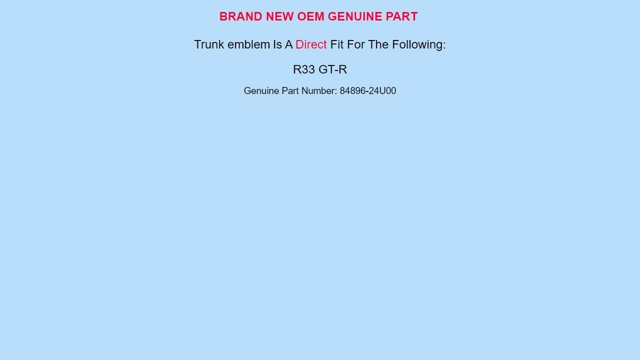 Generic Genuine OEM For Nissan """" Trunk R33 GT-R 84896-24U00 8489624U00']"Actual model_name: ['1'] matches with predicted model_name: