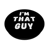 Zoom IMG-1 i m that guy popsockets Zoom IMG-1 i m that guy popsockets