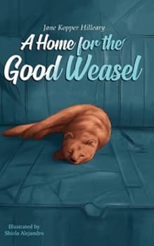 Paperback A Home for a Good Weasel Book