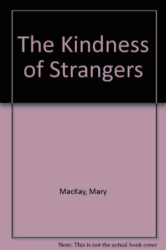 The Kindness of Strangers 0671627104 Book Cover