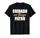 Humor Graciosa Cuidado No Tengo Filtro Frase