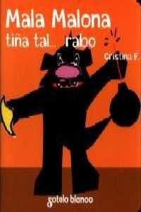 Mala malona tiña tal rabo