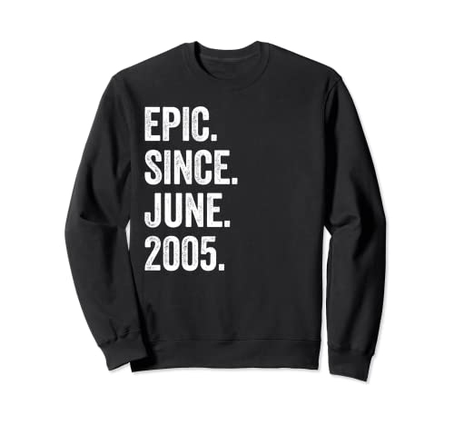 Epic Since June 2005 18 cumpleaños Sudadera