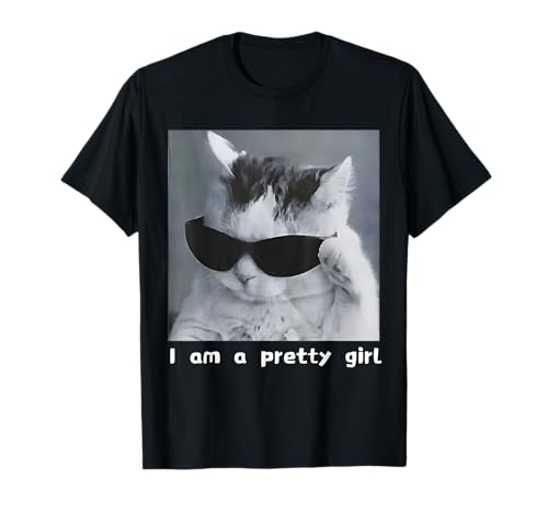Cat Meme I'm A Pretty Girl Kitten T-Shirt