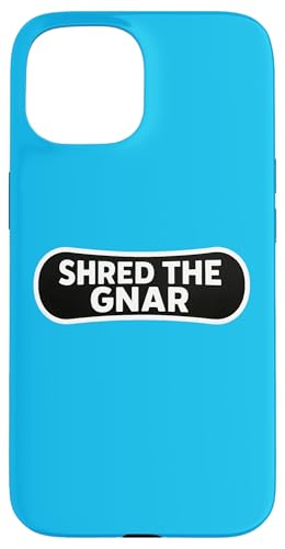 Shred The Gnar �X�m�[�{�[�h �X�m�[�{�[�h �X�m�[�{�[�_�[ ���� �N�[�� �X�}�z�P�[�X iPhone 15 �p