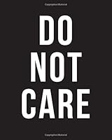 Do Not Care: Composition Notebook For School, Journal For Teenage Girl, Writing Journal, Goth Emo Cover, 7.5 x 9.25 inches, 100 Pages 1724356852 Book Cover