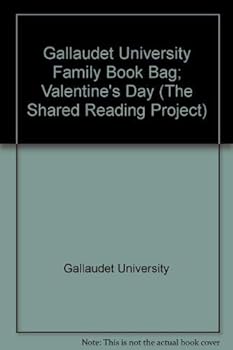 Paperback Gallaudet University Family Book Bag; Valentine's Day (The Shared Reading Project) Book