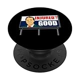 Injured Good Funny Dank Meme Billboard Lawyer Memes PopSockets Standard PopGrip