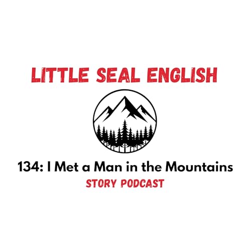 135. I met a Man in the Mountains