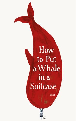 9781849766234 How to Put a Whale in a Suitcase