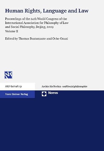 Human Rights, Language and Law: Proceedings of the 24th World Congress of the International Association for Philosophy of Law and Social Philosophy, ... II (Archiv Fur Rechts- Und Sozialphilosophie)