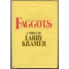By Larry Kramer Faggots (1st ed) [Hardcover] B00RWRTIFC Book Cover