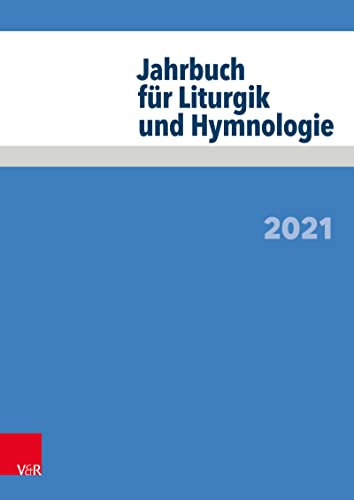 Jahrbuch für Liturgik und Hymnologie: 2021 (German Edition)