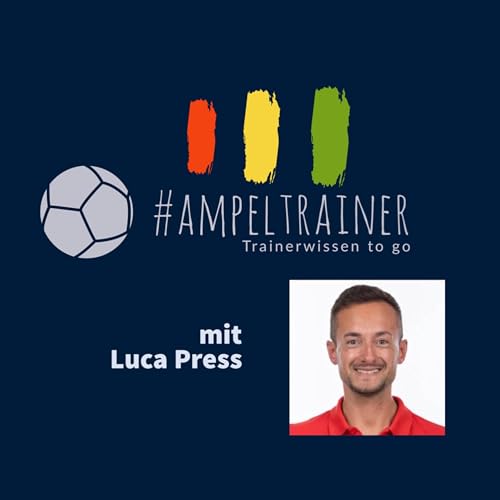 #30 'Das Kindertrainerzertifikat' mit Luca Press (Hessischer Fu&szlig;ballverband)
