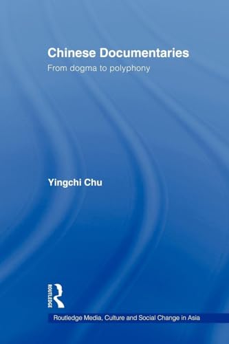 Chinese Documentaries (Media, Culture and Social Change in Asia)