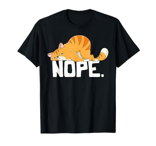 Nope Cat Design for Kitten and Cat Lovers Funny Lazy Cat T-Shirt