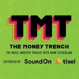 The Money Trench - The Music Industry Podcast with Mark Sutherland cover art