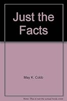 Just the Facts 1881825434 Book Cover