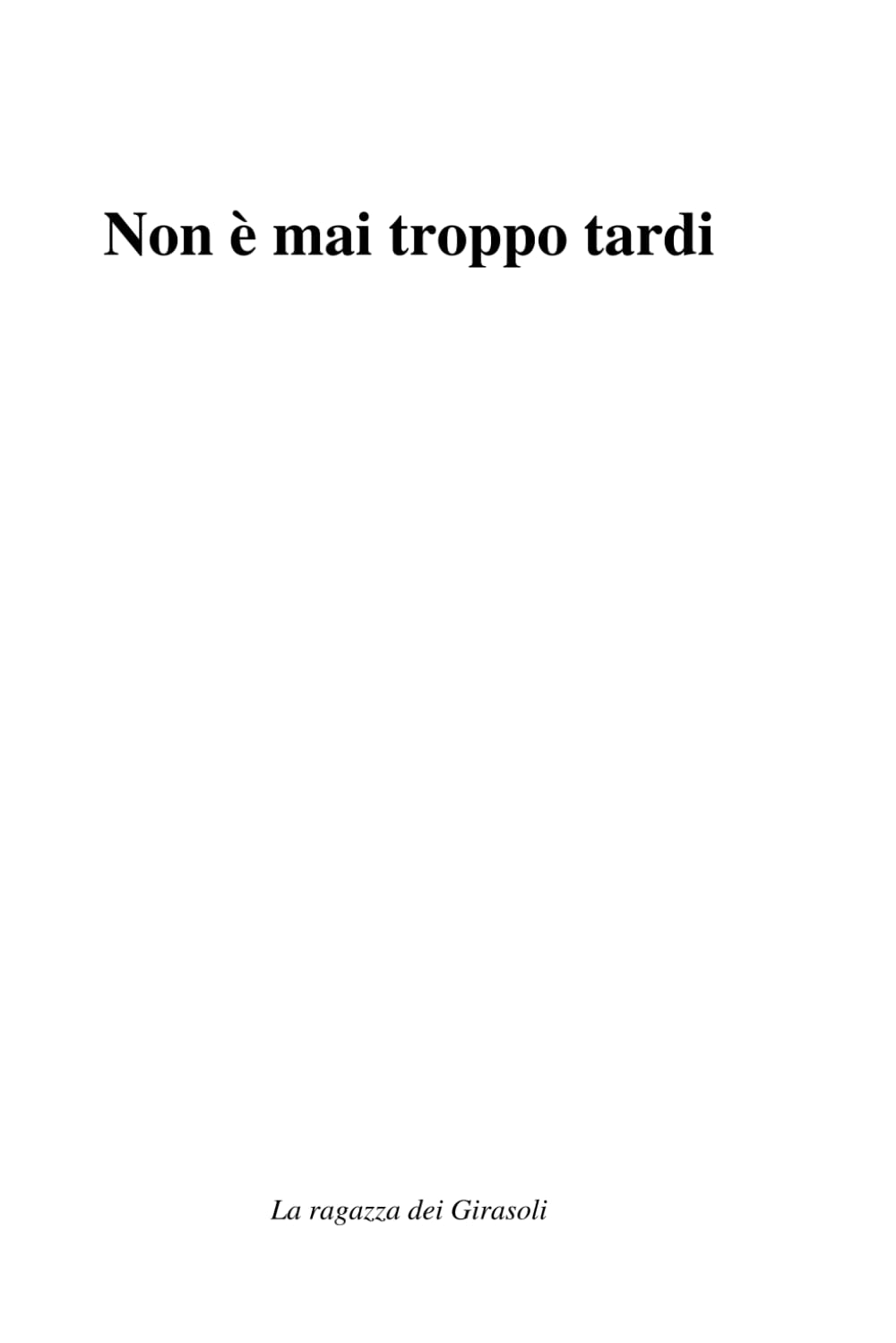 Non è mai troppo tardi