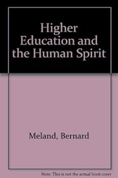 Paperback Higher Education and the Human Spirit Book